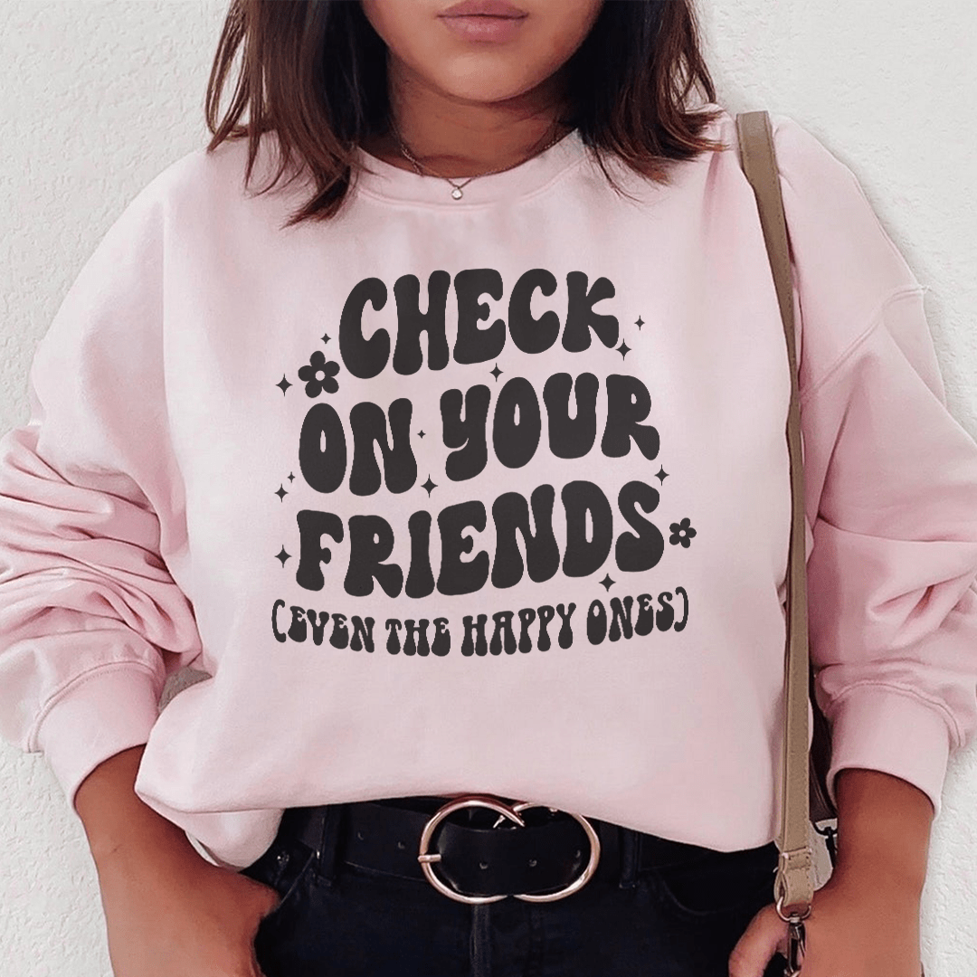 Check On Your Friends Even