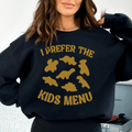 I Prefer The Kids Menu