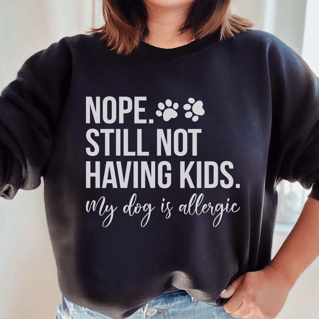 Nope Still Not Having Kids