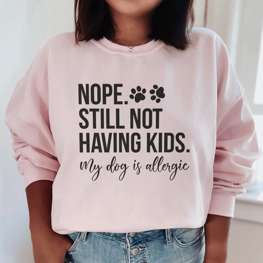 Nope Still Not Having Kids