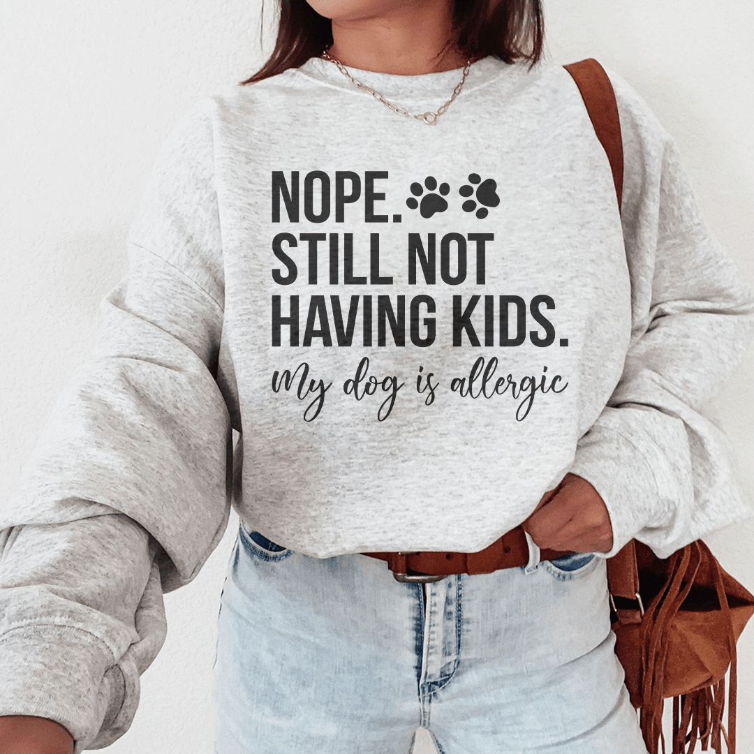 Nope Still Not Having Kids