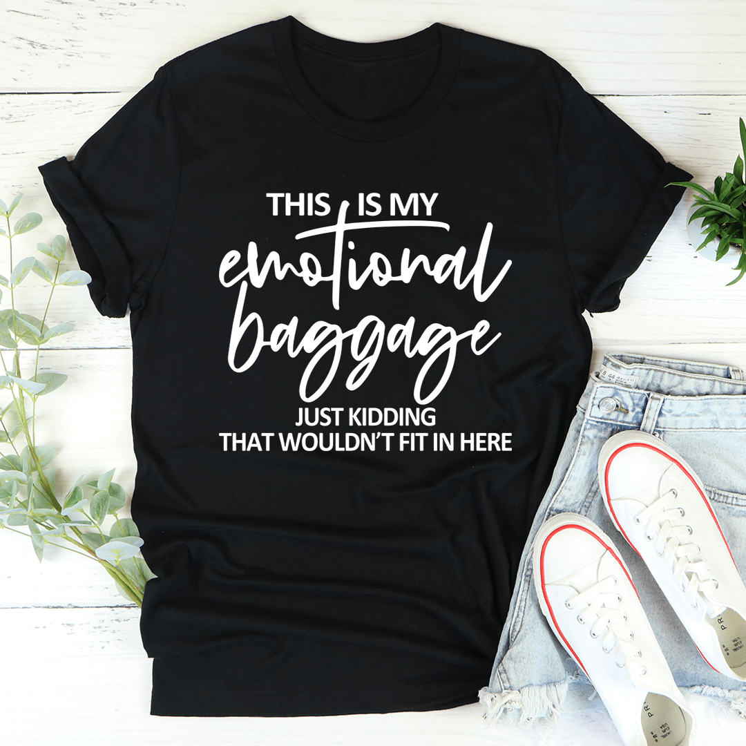 This Is My Emotional Baggage Tee